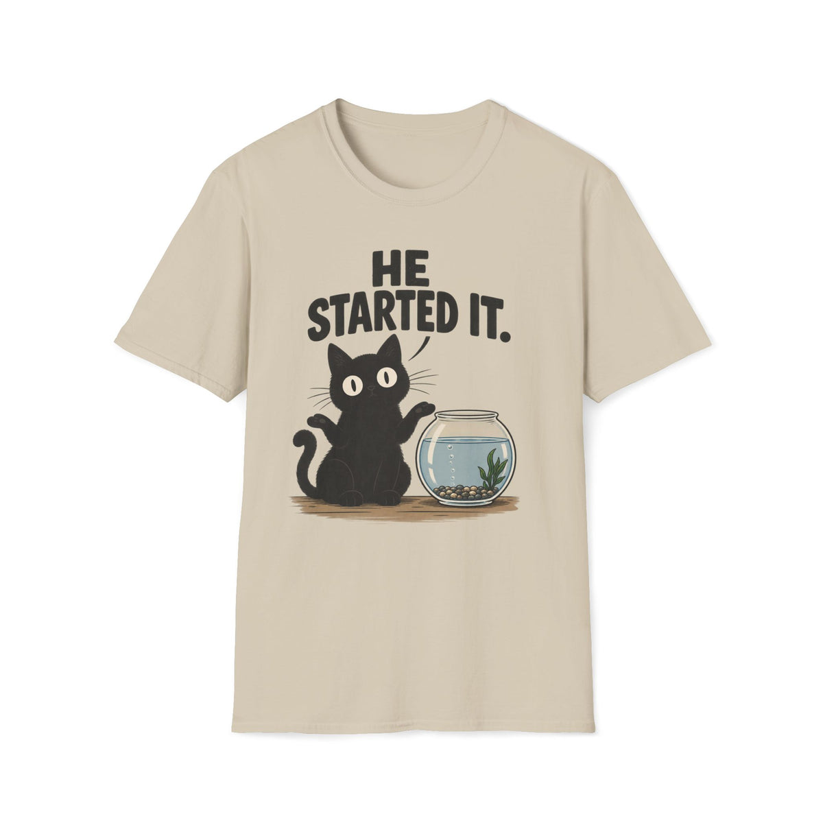 He Started It T-Shirt
