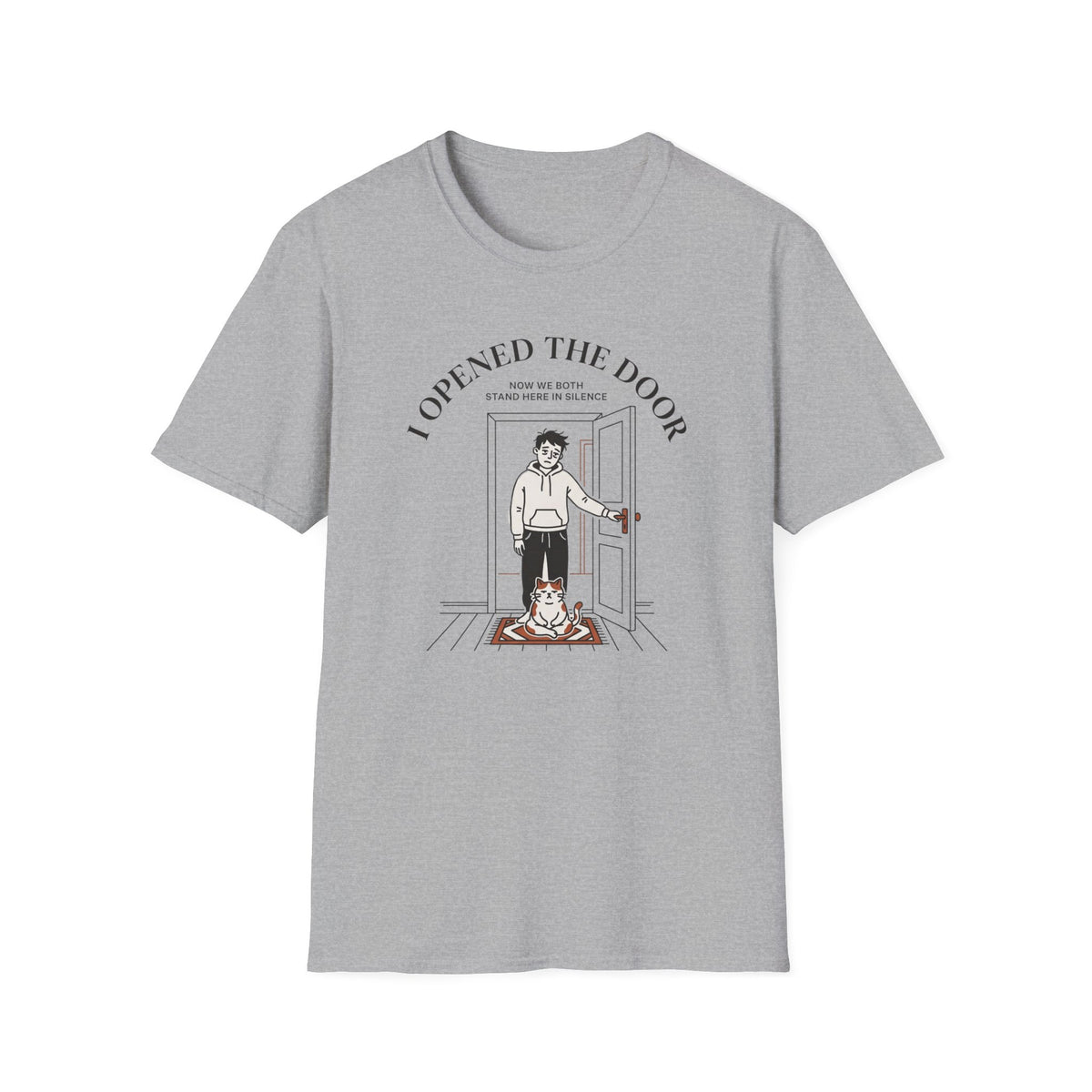 I Opened The Door T-Shirt
