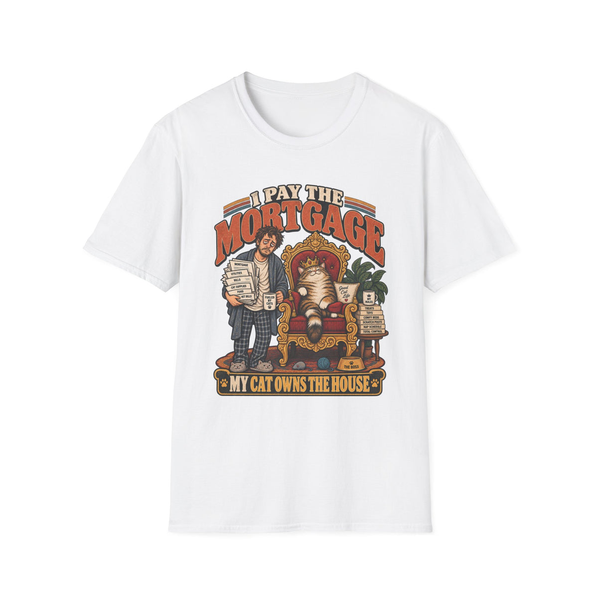 I Pay The Mortgage T-Shirt