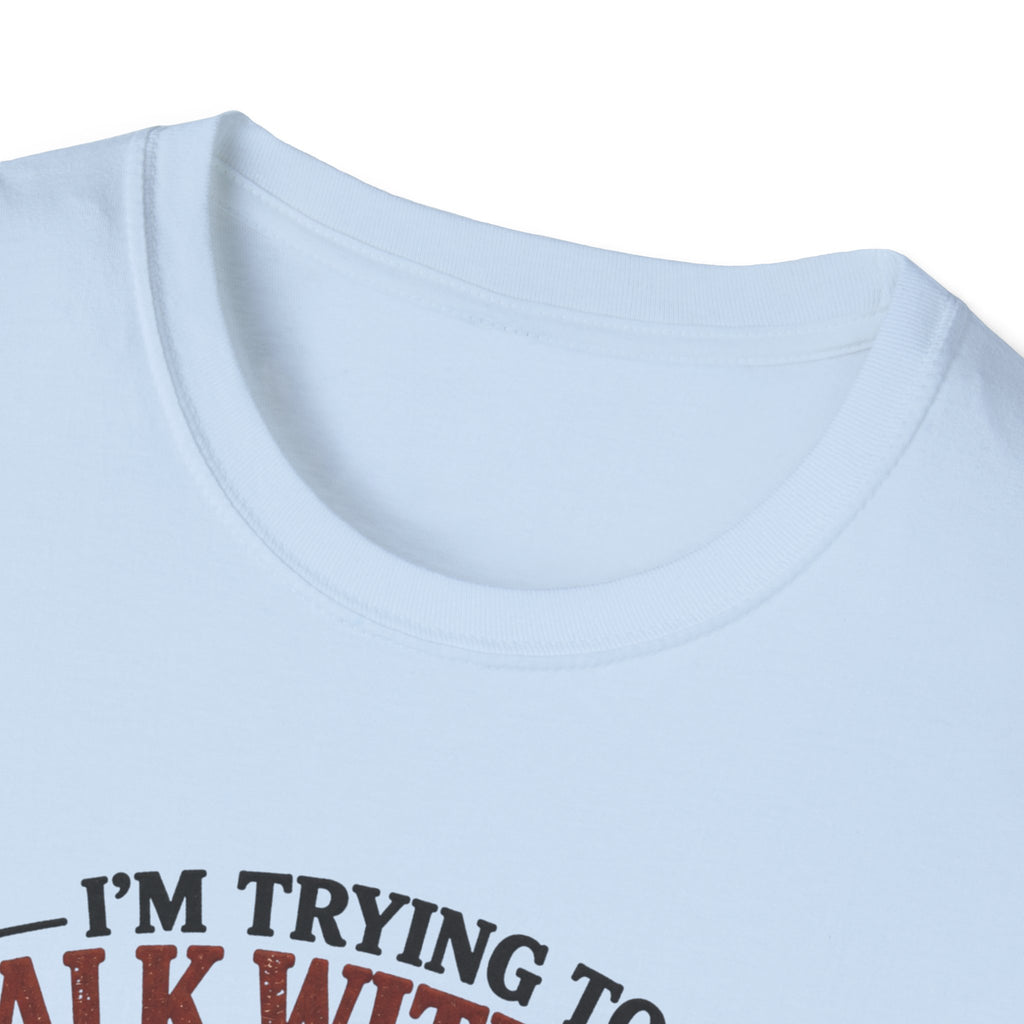 I Am Trying T-Shirt