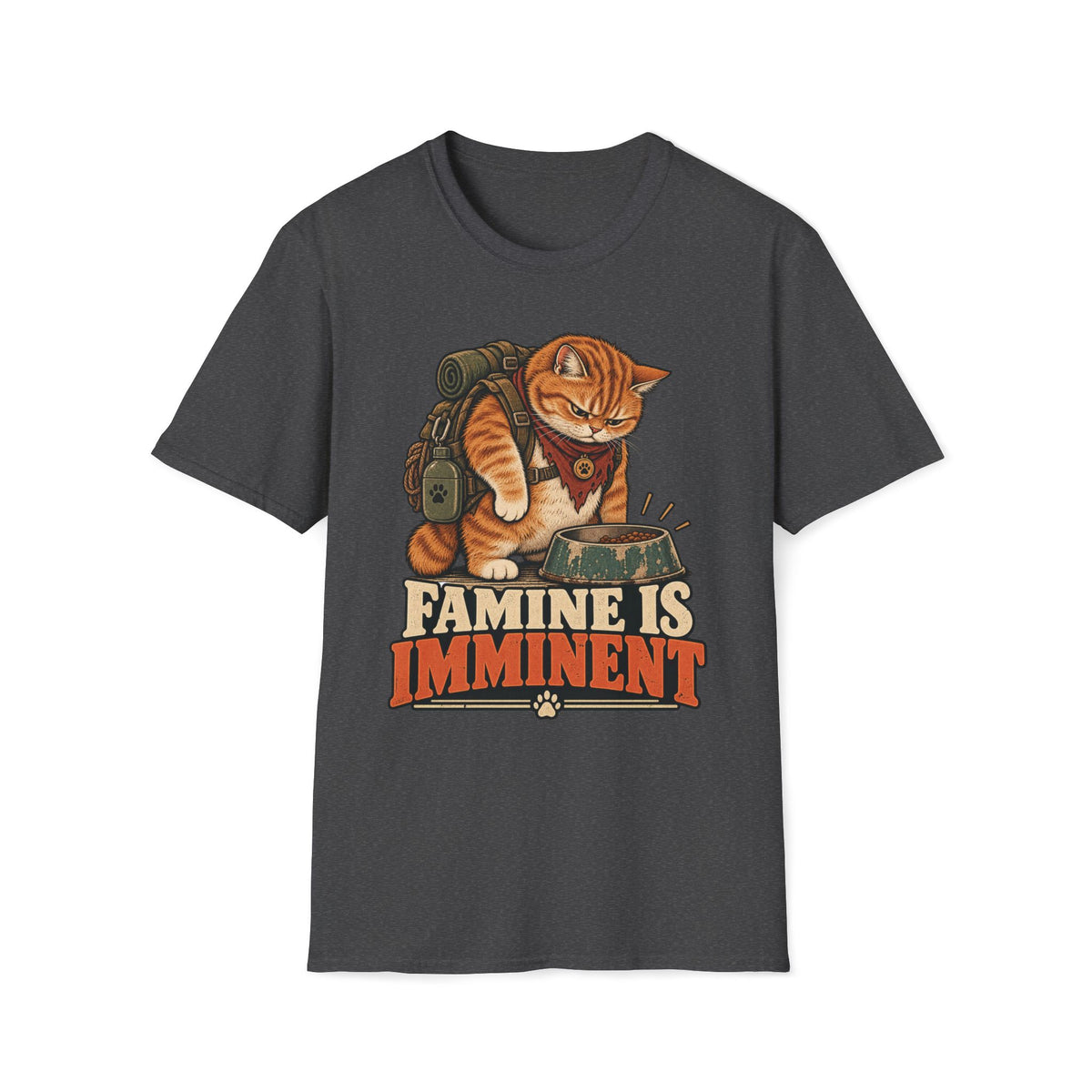 Famine Is Imminent  T-Shirt