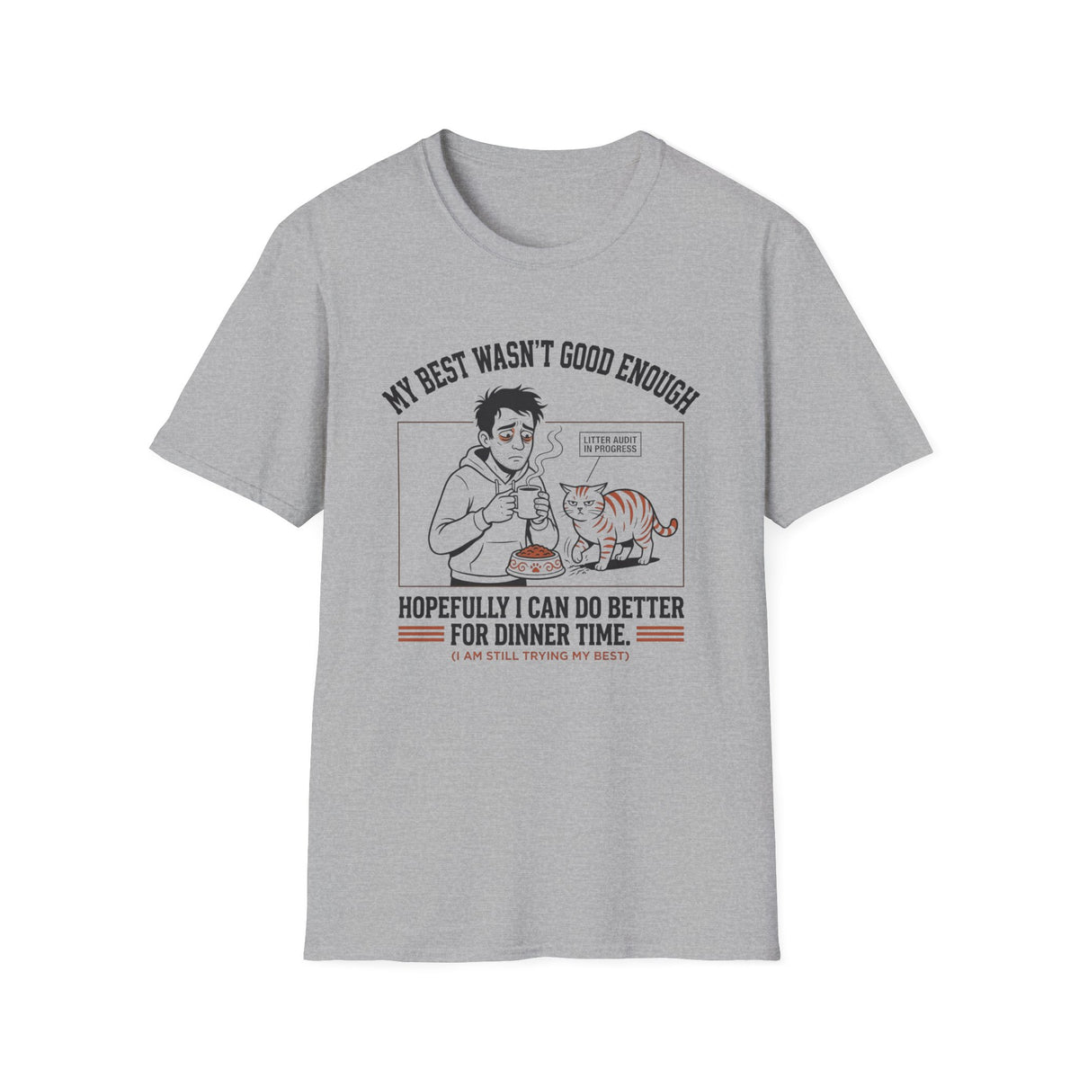 My Best Wasn't Good Enough T-Shirt
