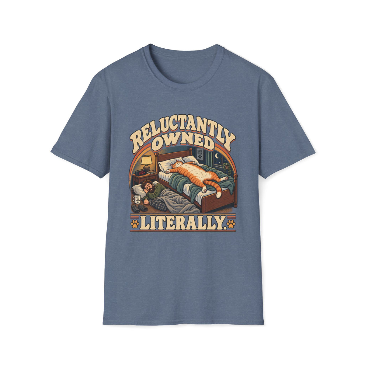 Reluctantly Owned. Literally T-Shirt