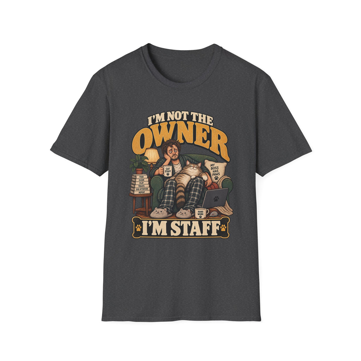 I'm Not The Owner T-Shirt