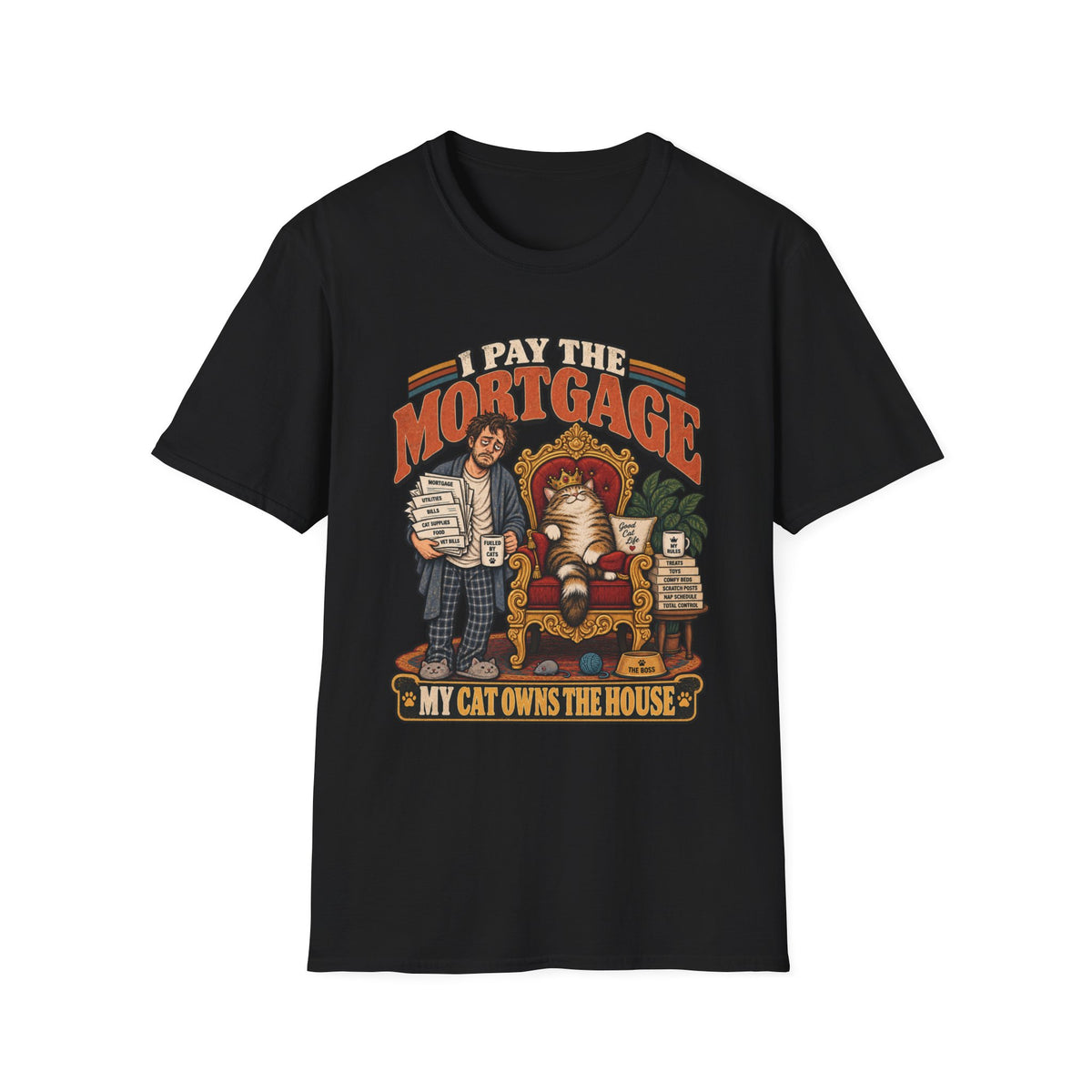I Pay The Mortgage T-Shirt