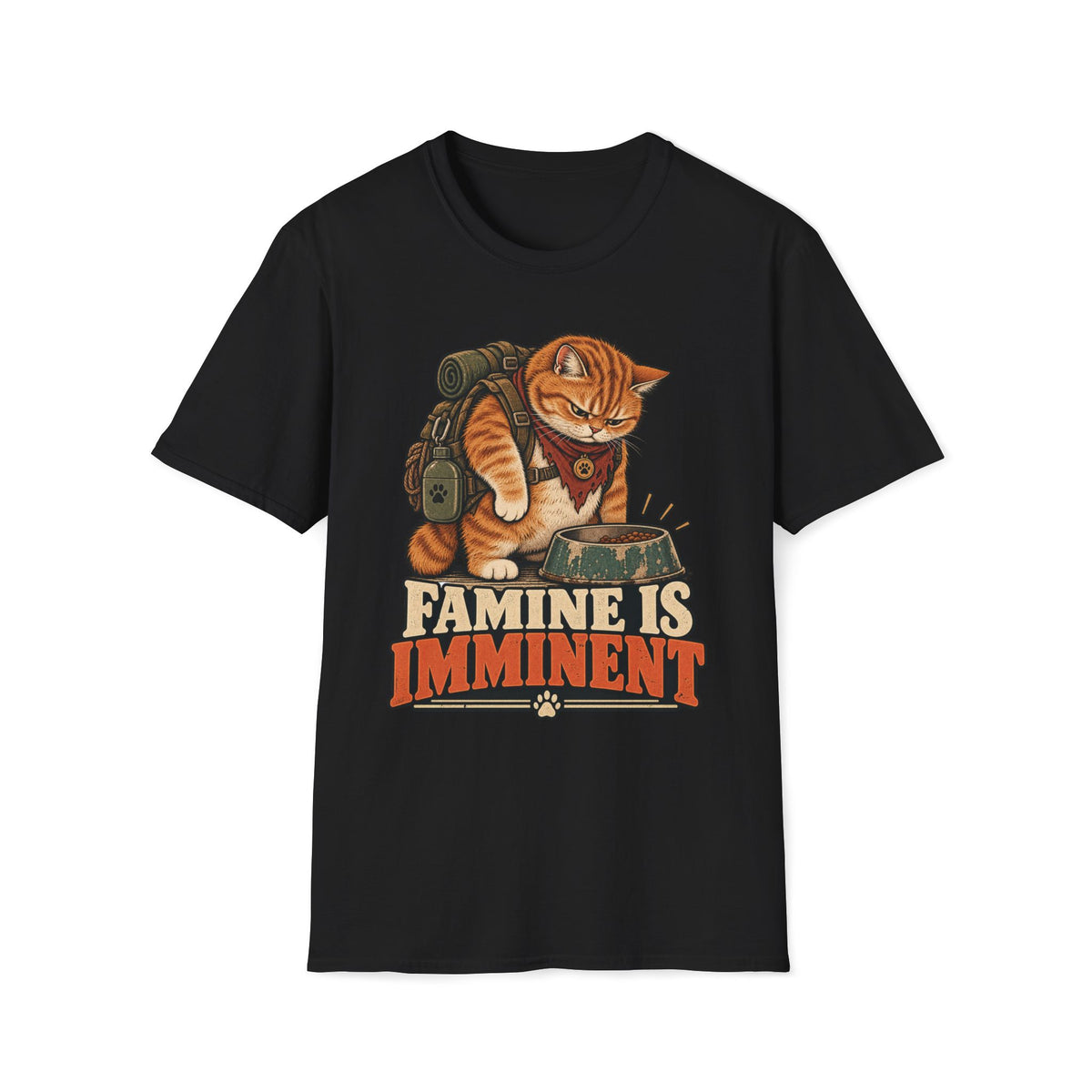 Famine Is Imminent  T-Shirt