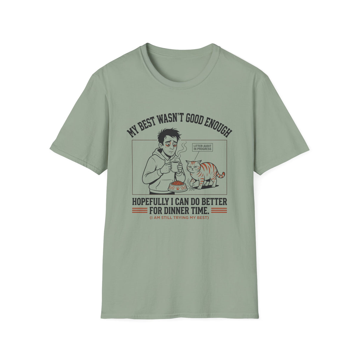 My Best Wasn't Good Enough T-Shirt