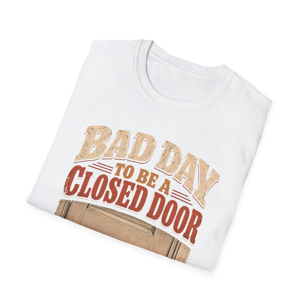 Bad Day To Be T-Shirt
