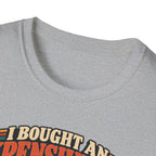 Expensive Bed T-Shirt