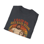 I Said no She Said Meow T-Shirt