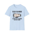 The Belly Is An Ambush T-Shirt
