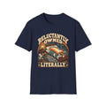 Reluctantly Owned. Literally T-Shirt